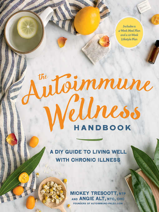 Title details for The Autoimmune Wellness Handbook by Mickey Trescott - Wait list